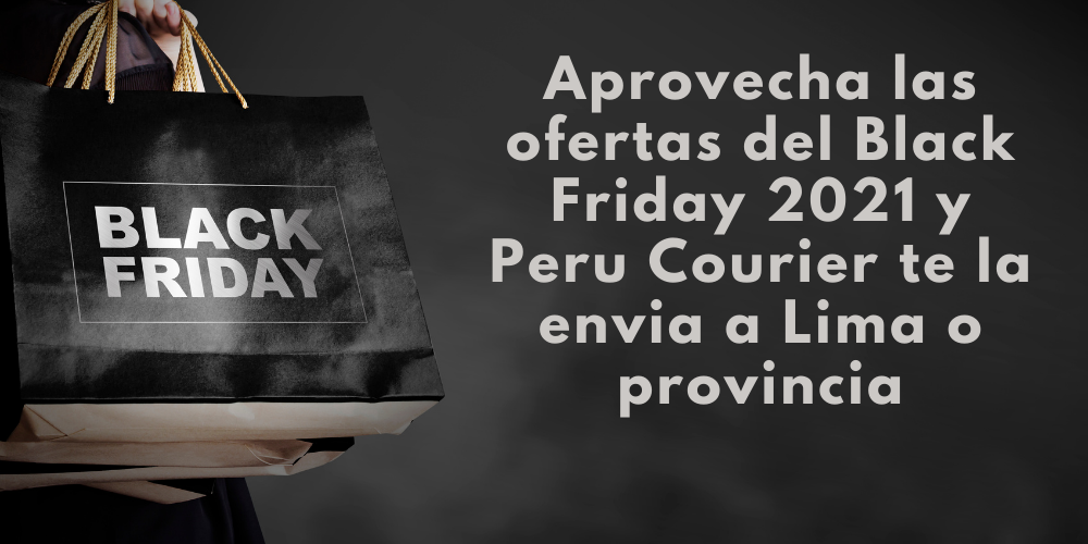 black friday 2021 Peru Courier